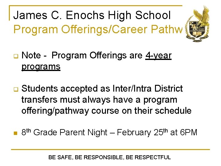 James C. Enochs High School Program Offerings/Career Pathways q Note - Program Offerings are