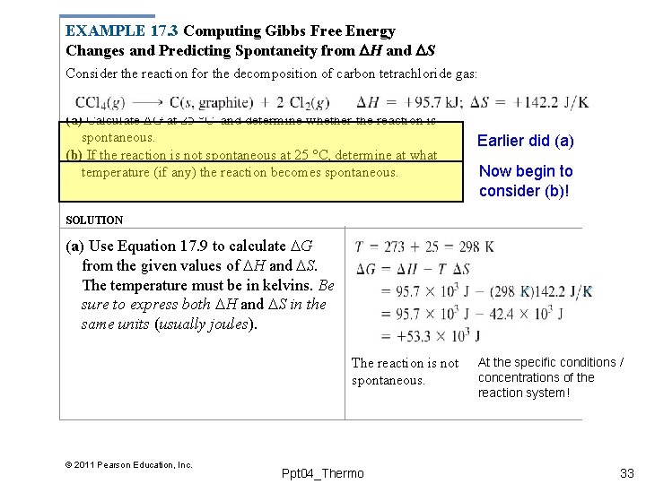 EXAMPLE 17. 3 Computing Gibbs Free Energy Changes and Predicting Spontaneity from H and EXAMPLE 17. 3 Computing Gibbs Free Energy Changes and Predicting Spontaneity from H and