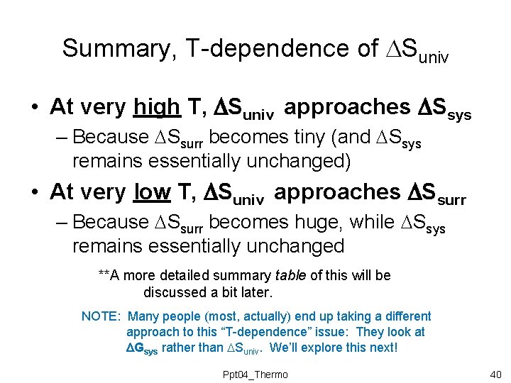 Summary, T-dependence of Suniv • At very high T, Suniv approaches Ssys – Because Summary, T-dependence of Suniv • At very high T, Suniv approaches Ssys – Because