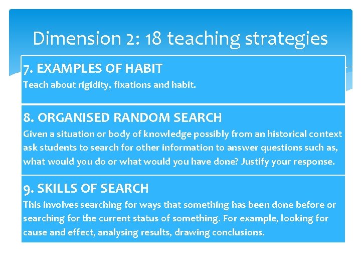 Dimension 2: 18 teaching strategies 7. EXAMPLES OF HABIT Teach about rigidity, fixations and
