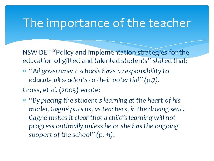 The importance of the teacher NSW DET “Policy and implementation strategies for the education