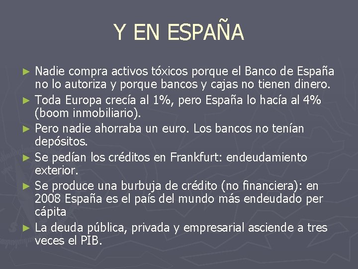 Y EN ESPAÑA Nadie compra activos tóxicos porque el Banco de España no lo