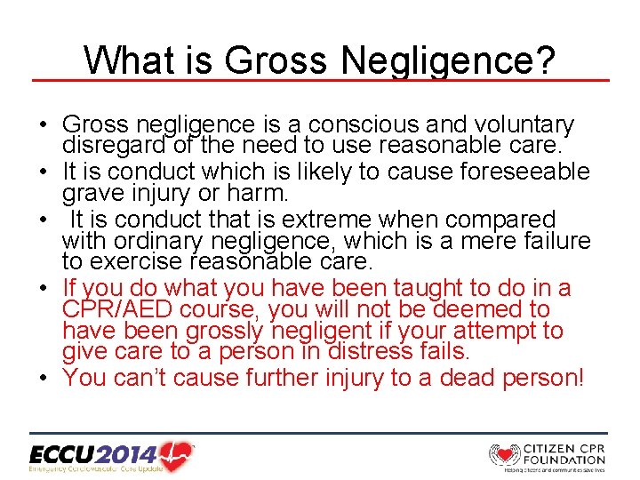 What is Gross Negligence? • Gross negligence is a conscious and voluntary disregard of