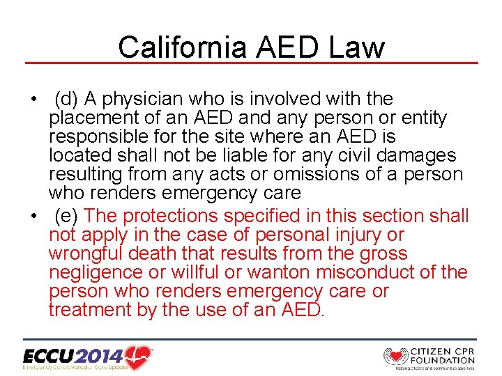 California AED Law • (d) A physician who is involved with the placement of