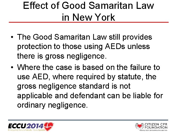 Effect of Good Samaritan Law in New York • The Good Samaritan Law still