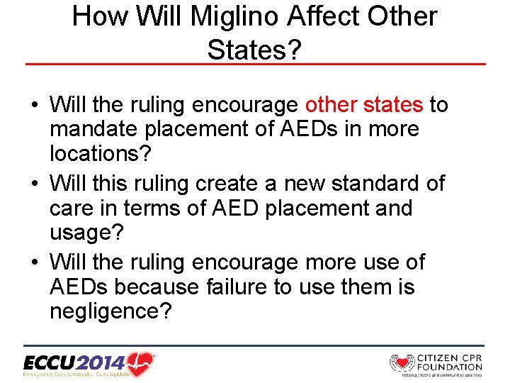 How Will Miglino Affect Other States? • Will the ruling encourage other states to
