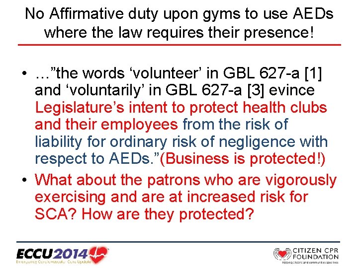 No Affirmative duty upon gyms to use AEDs where the law requires their presence!