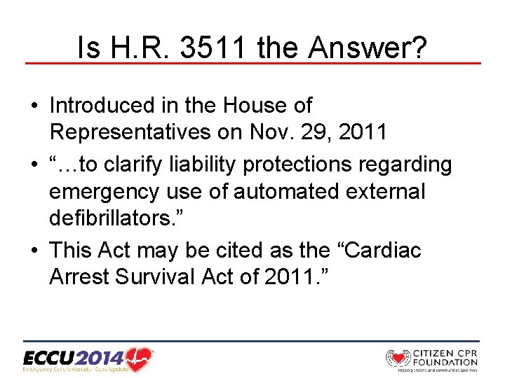 Is H. R. 3511 the Answer? • Introduced in the House of Representatives on