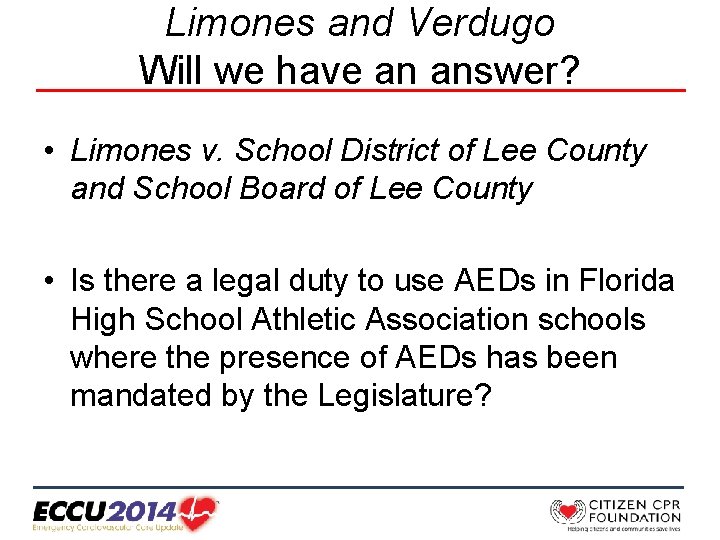 Limones and Verdugo Will we have an answer? • Limones v. School District of
