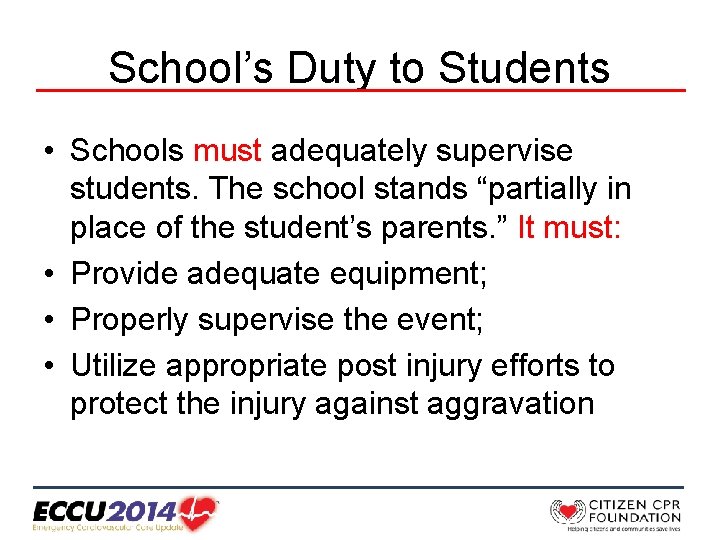 School’s Duty to Students • Schools must adequately supervise students. The school stands “partially