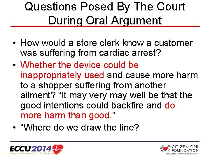 Questions Posed By The Court During Oral Argument • How would a store clerk