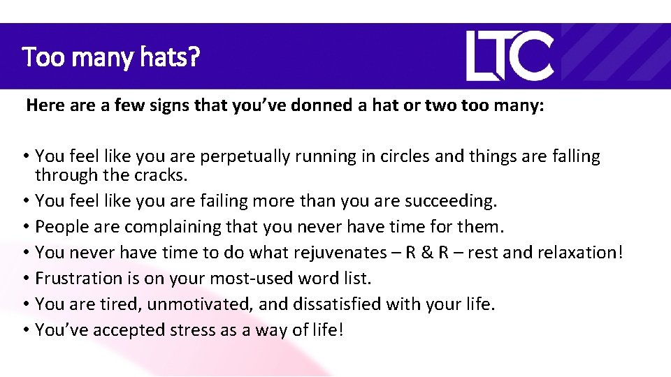Too many hats? Here a few signs that you’ve donned a hat or two