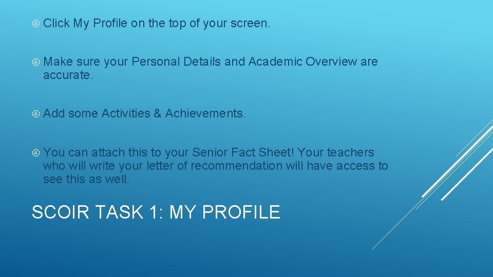  Click My Profile on the top of your screen. Make sure your Personal