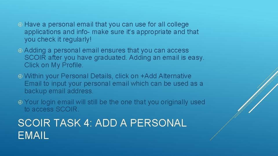  Have a personal email that you can use for all college applications and