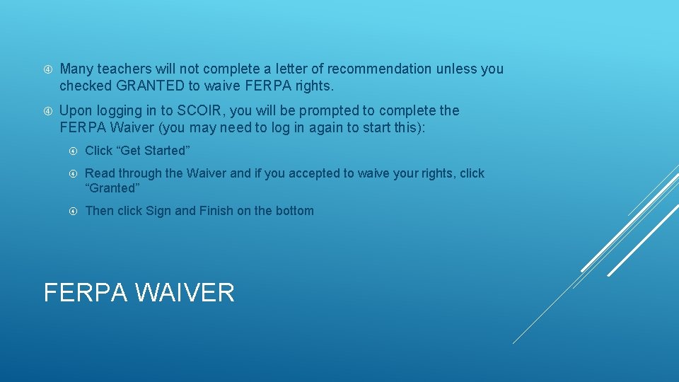  Many teachers will not complete a letter of recommendation unless you checked GRANTED
