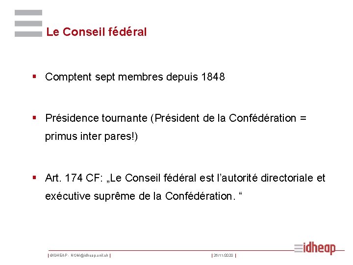 Le Conseil fédéral § Comptent sept membres depuis 1848 § Présidence tournante (Président de