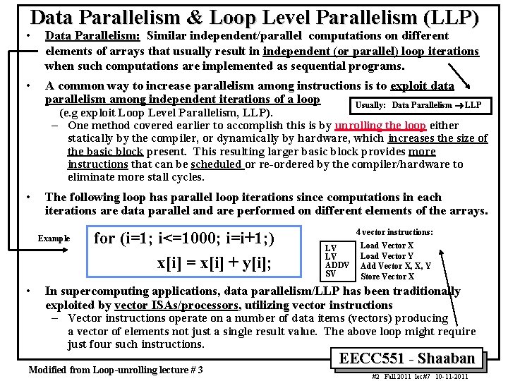 Data Parallelism & Loop Level Parallelism (LLP) • Data Parallelism: Similar independent/parallel computations on