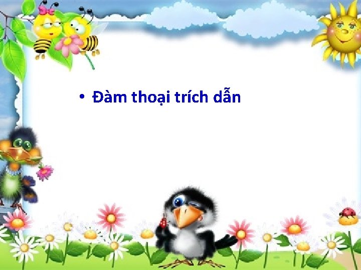  • Đàm thoại trích dẫn 