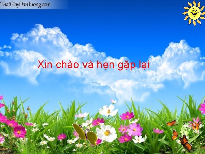 Xin chào và hẹn gặp lại 