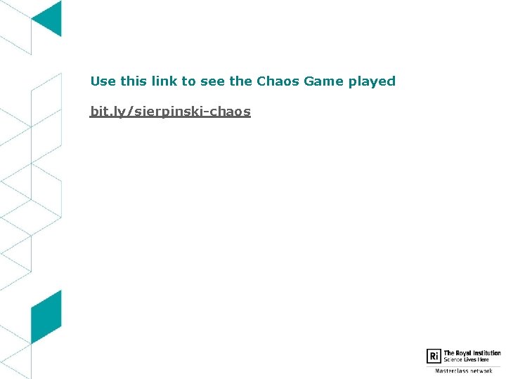 Use this link to see the Chaos Game played bit. ly/sierpinski-chaos 