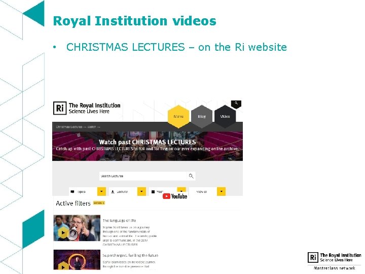Royal Institution videos • CHRISTMAS LECTURES – on the Ri website 