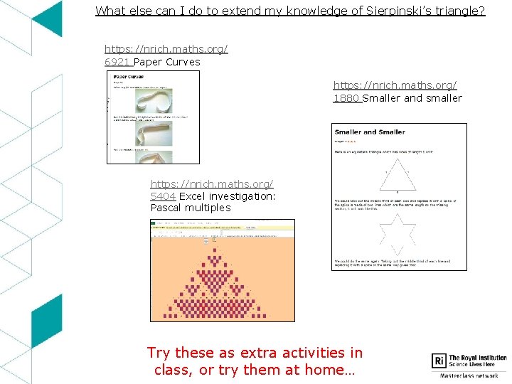 What else can I do to extend my knowledge of Sierpinski’s triangle? https: //nrich.