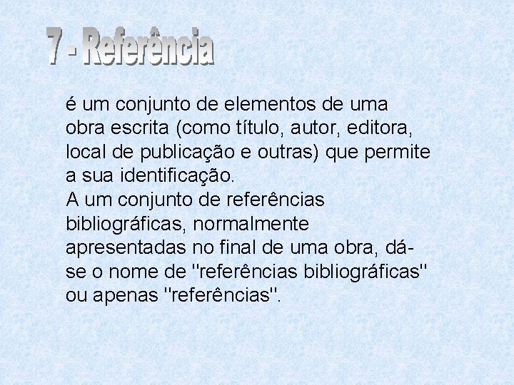 é um conjunto de elementos de uma obra escrita (como título, autor, editora, local