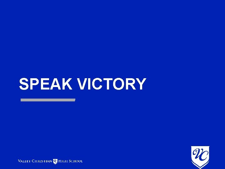 SPEAK VICTORY SPEAK VICTORY