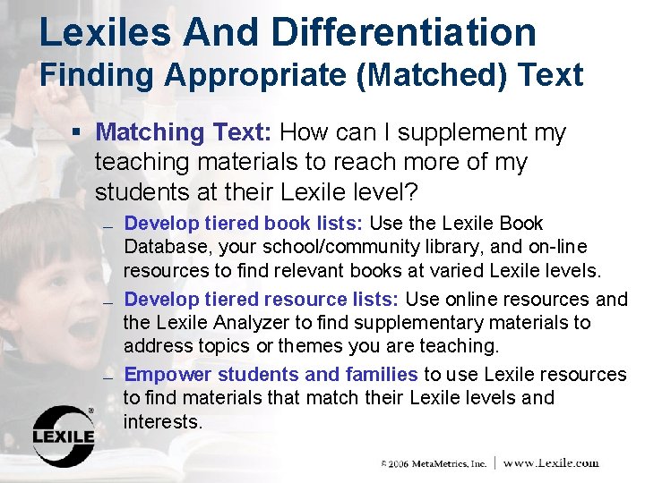 Lexiles And Differentiation Finding Appropriate (Matched) Text § Matching Text: How can I supplement