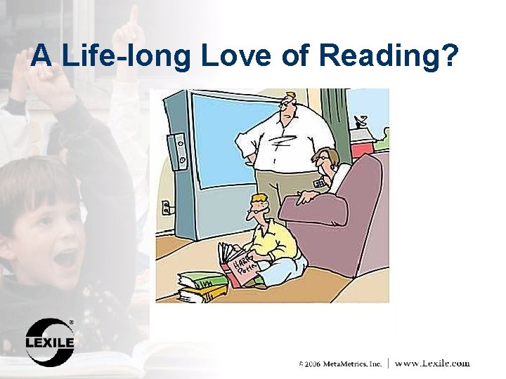 A Life-long Love of Reading? 
