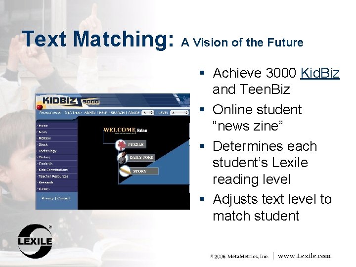 Text Matching: A Vision of the Future § Achieve 3000 Kid. Biz and Teen.