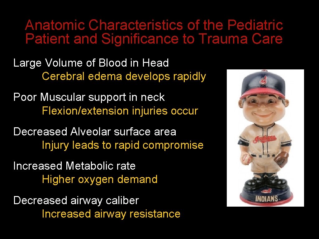 Anatomic Characteristics of the Pediatric Patient and Significance to Trauma Care Large Volume of Anatomic Characteristics of the Pediatric Patient and Significance to Trauma Care Large Volume of
