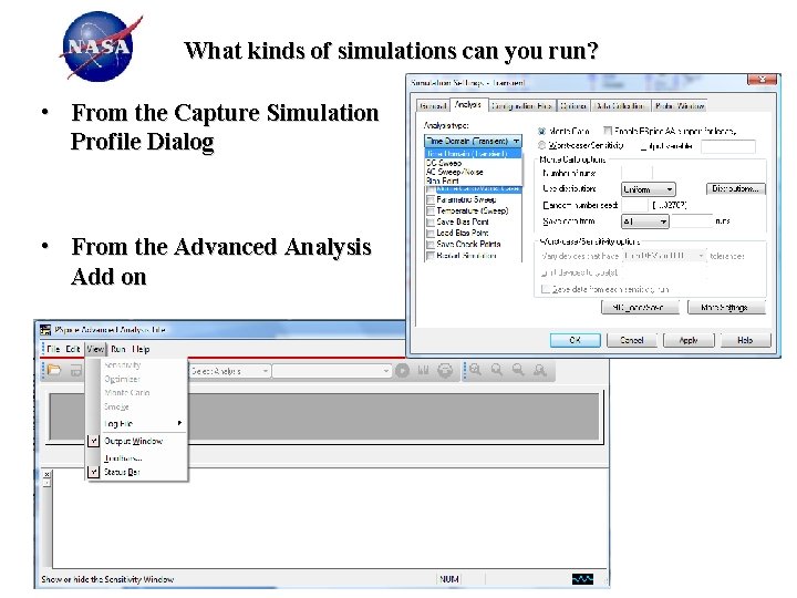 What kinds of simulations can you run? • From the Capture Simulation Profile Dialog