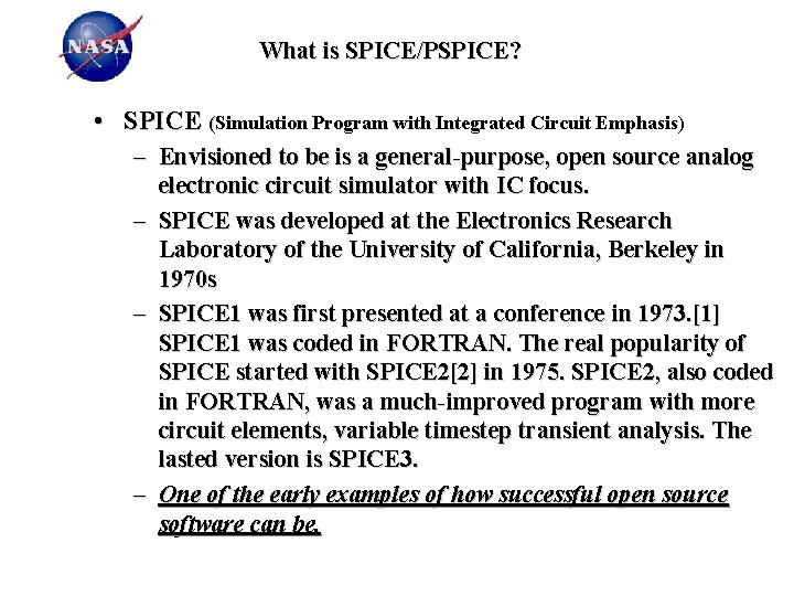 What is SPICE/PSPICE? • SPICE (Simulation Program with Integrated Circuit Emphasis) – Envisioned to