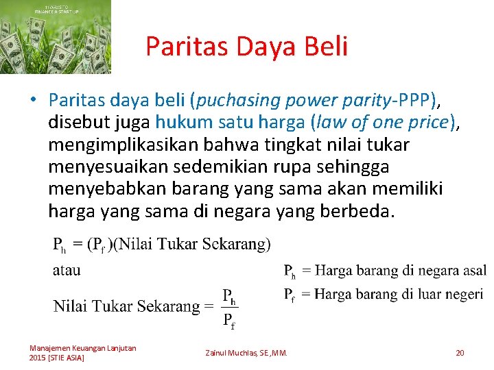 Paritas Daya Beli • Paritas daya beli (puchasing power parity-PPP), disebut juga hukum satu