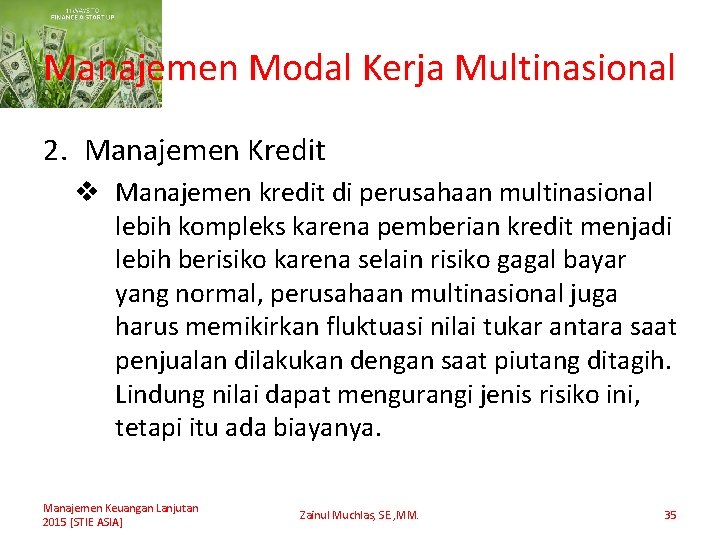 Manajemen Modal Kerja Multinasional 2. Manajemen Kredit v Manajemen kredit di perusahaan multinasional lebih