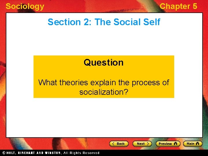 Sociology Chapter 5 Section 2: The Social Self Question What theories explain the process Sociology Chapter 5 Section 2: The Social Self Question What theories explain the process