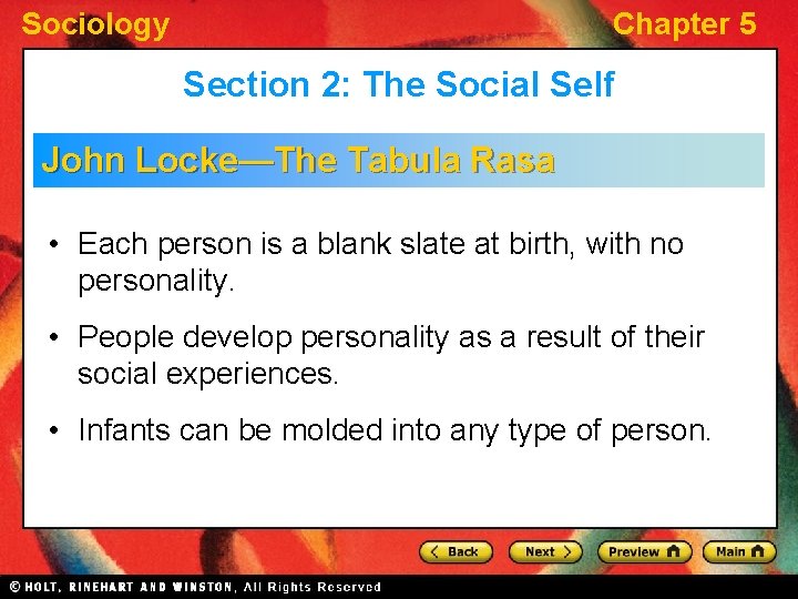 Sociology Chapter 5 Section 2: The Social Self John Locke—The Tabula Rasa • Each Sociology Chapter 5 Section 2: The Social Self John Locke—The Tabula Rasa • Each