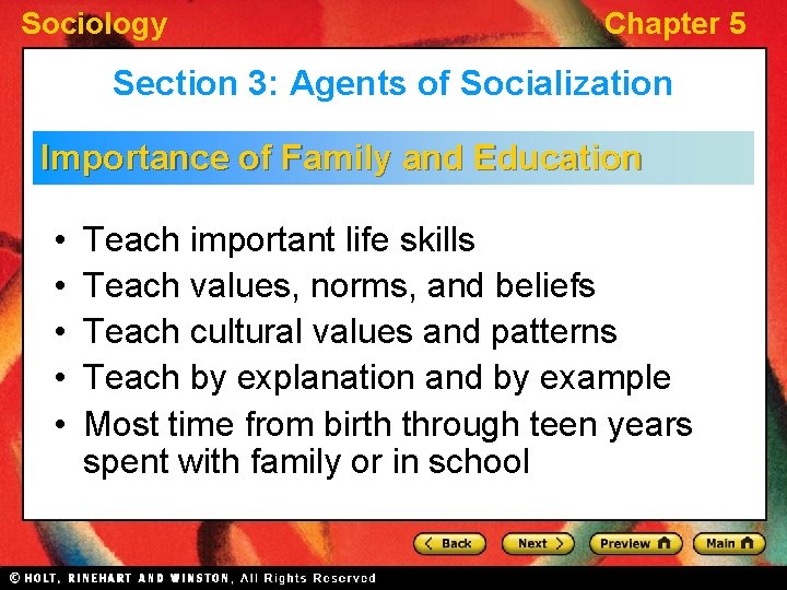 Sociology Chapter 5 Section 3: Agents of Socialization Importance of Family and Education • Sociology Chapter 5 Section 3: Agents of Socialization Importance of Family and Education •