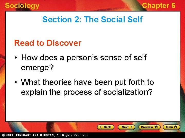 Sociology Chapter 5 Section 2: The Social Self Read to Discover • How does Sociology Chapter 5 Section 2: The Social Self Read to Discover • How does