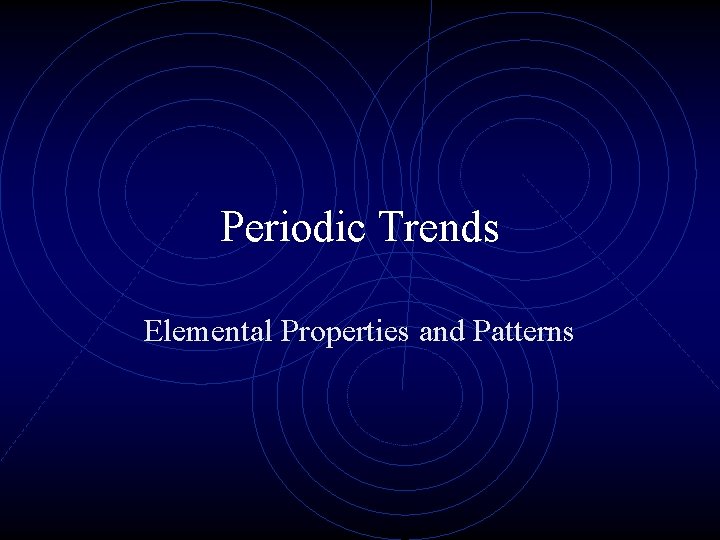 Periodic Trends Elemental Properties and Patterns 