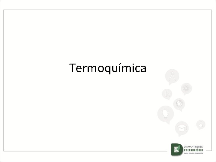 Termoquímica 