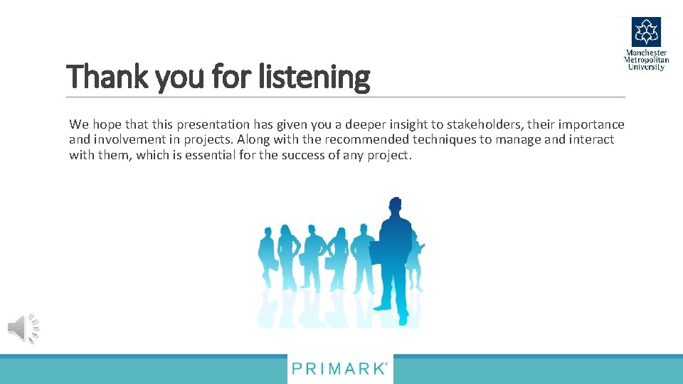 Thank you for listening We hope that this presentation has given you a deeper