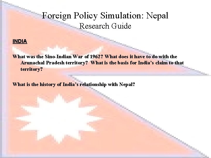 Foreign Policy Simulation: Nepal Research Guide INDIA What was the Sino-Indian War of 1962?