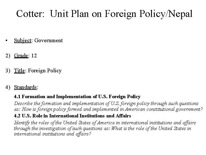 Cotter: Unit Plan on Foreign Policy/Nepal • Subject: Government 2) Grade: 12 3) Title: