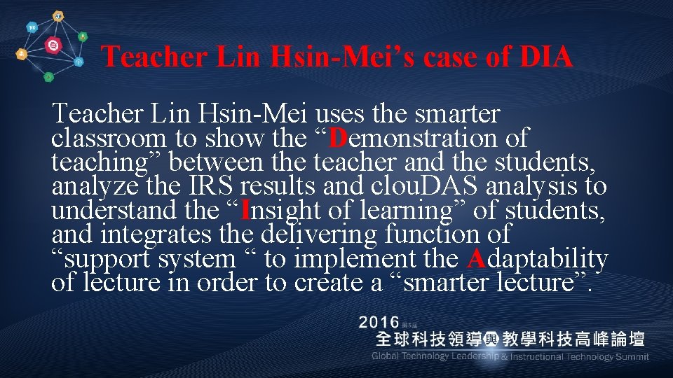 Teacher Lin Hsin-Mei’s case of DIA Teacher Lin Hsin-Mei uses the smarter classroom to