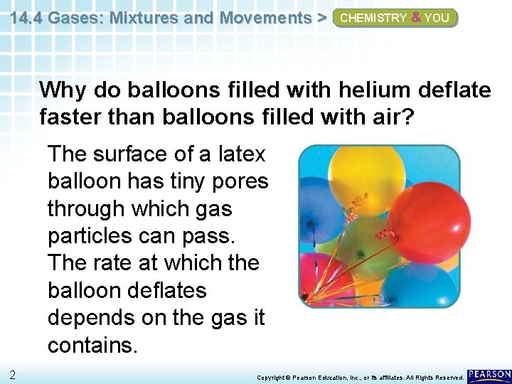 14. 4 Gases: Mixtures and Movements > CHEMISTRY & YOU Why do balloons filled