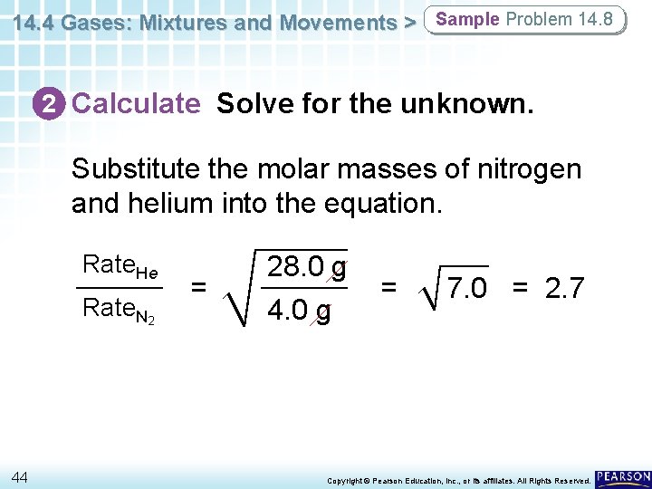 14. 4 Gases: Mixtures and Movements > Sample Problem 14. 8 2 Calculate Solve 14. 4 Gases: Mixtures and Movements > Sample Problem 14. 8 2 Calculate Solve