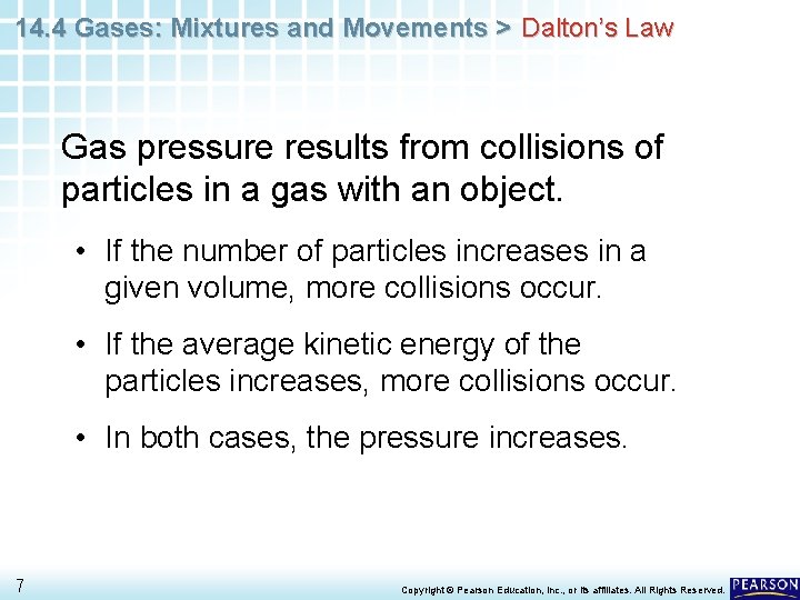14. 4 Gases: Mixtures and Movements > Dalton’s Law Gas pressure results from collisions