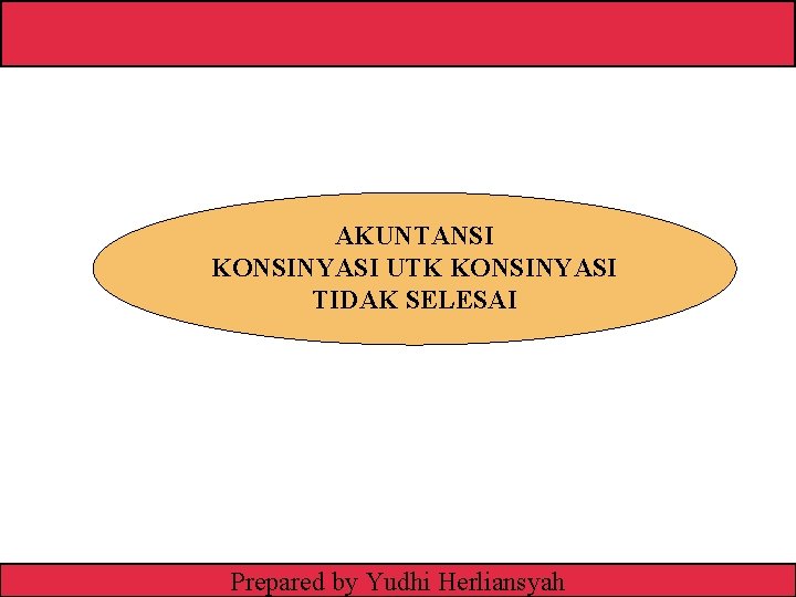 AKUNTANSI KONSINYASI UTK KONSINYASI TIDAK SELESAI Irwin/Mc. Graw-Hill © The Mc. Graw-Hill Companies, Inc.